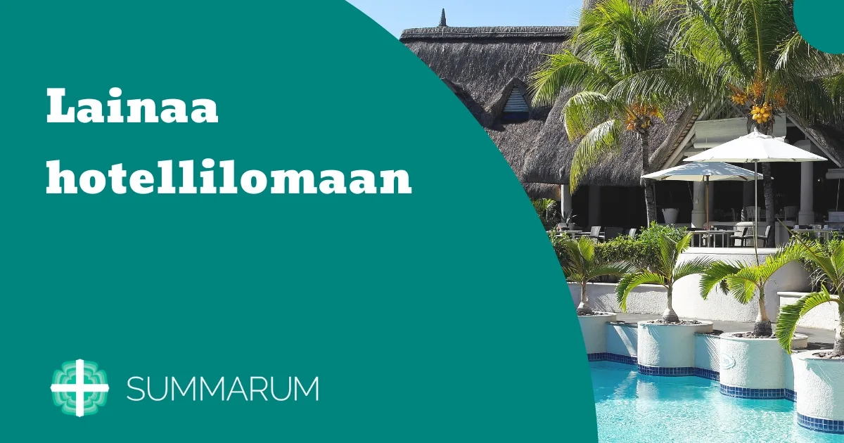 Summarum Lainaa hotellilomaan 2025