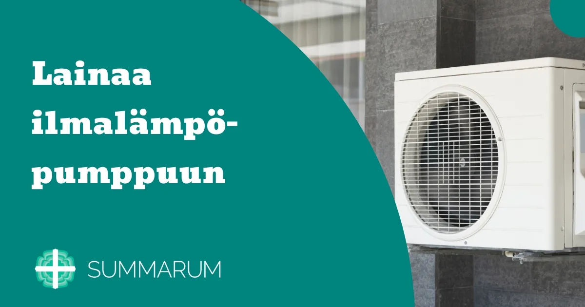 Summarum Lainaa ilmalämpöpumppuun 2025
