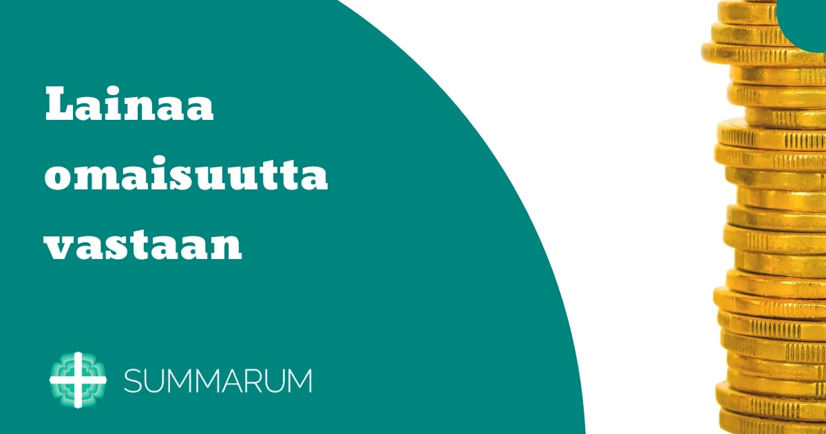 Summarum Lainaa omaisuutta vastaan 2025