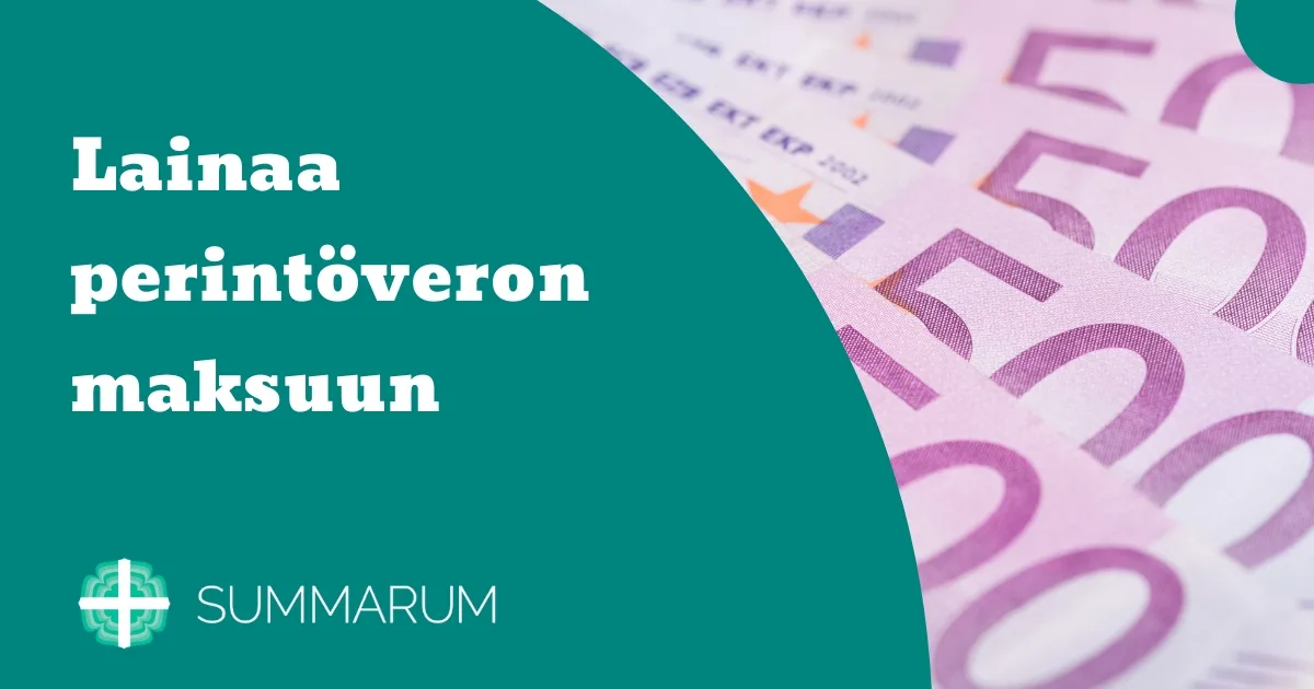 Summarum Lainaa perintöveron maksuun 2025