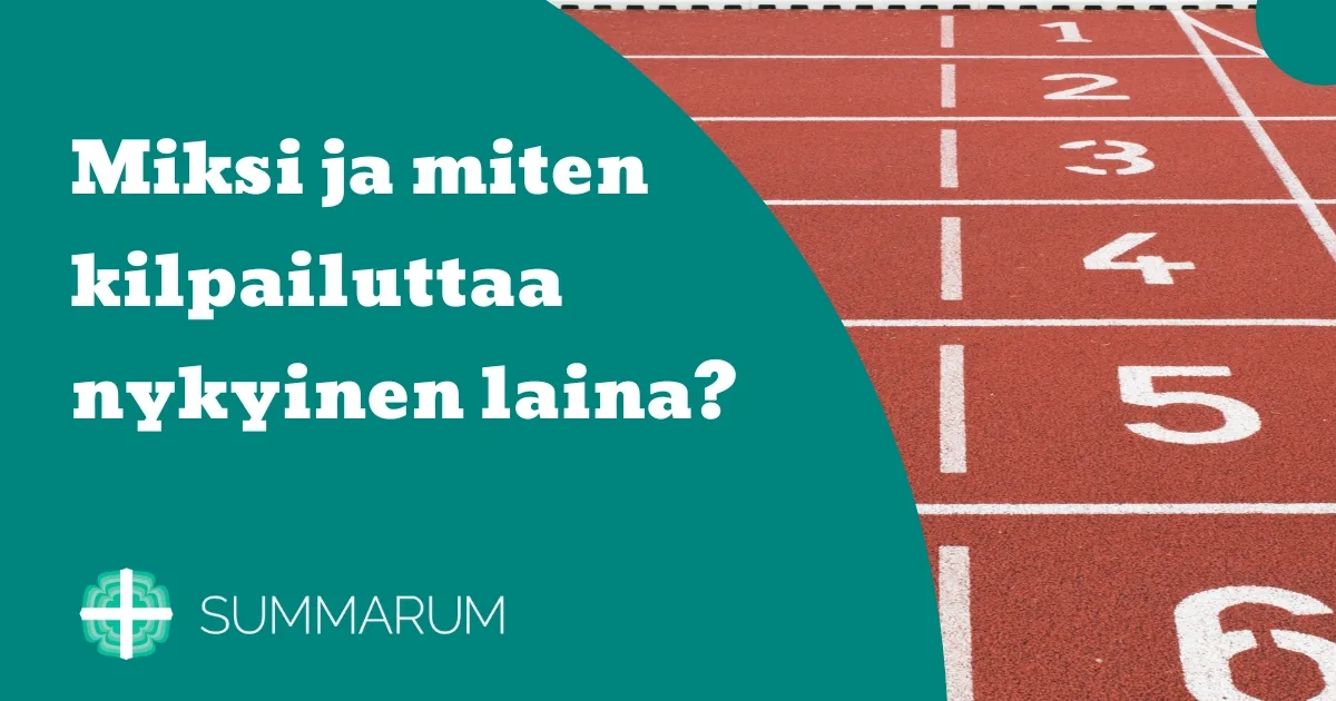 Summarum Miksi ja miten kilpailuttaa nykyinen laina 2025